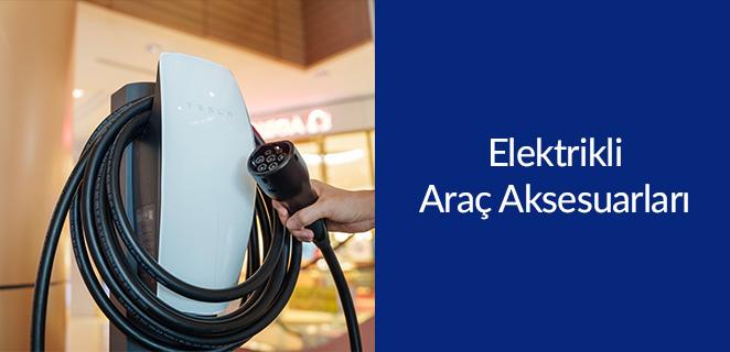 Elektrikli Araç Aksesuarları 