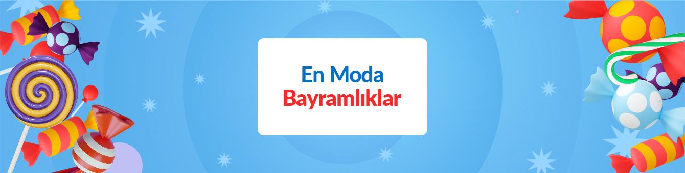 En Moda Bayramlıklar