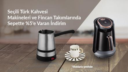 Seçili Türk Kahvesi Makineleri ve Fincan Takımlarında Sepette %5'e Varan İndirim