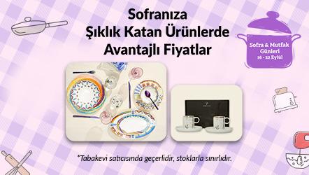 Sofranıza Şıklık Katan Ürünlerde Avantajlı Fiyatlar