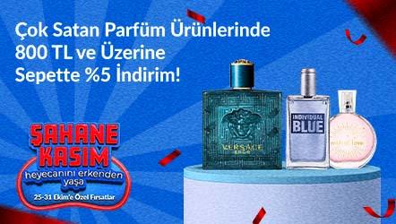 Çok Satan Parfüm Ürünlerinde 800 TL ve Üzerine Sepette %5 İndirim!