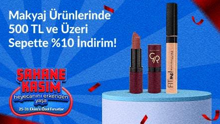 Makyaj Ürünlerinde 500 TL ve Üzerine Sepette %10 İndirim