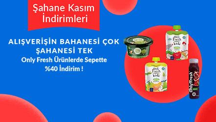 Only Fresh markalı ürünlerde sepette %40 indirim !