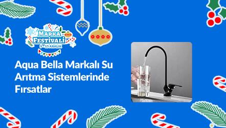 Aqua Bella Markalı Su Arıtma Sistemlerinde Fırsatlar