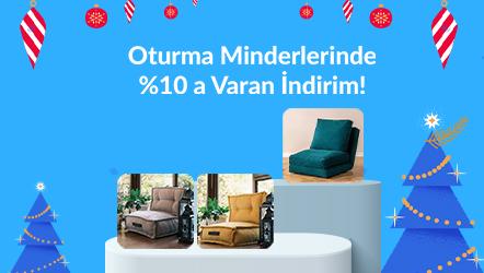 Oturma Minderlerinde %10'a Varan İndirim!