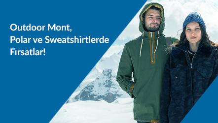 Outdoor Mont, Polar ve Sweatshirtlerde Fırsatlar!