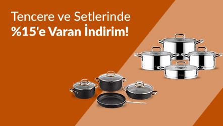 Tencere ve Setlerinde %15'e Varan İndirim