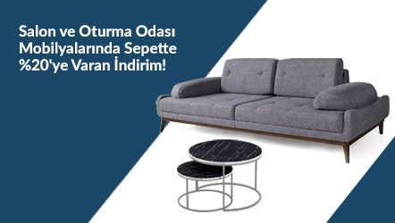 Salon ve Oturma Odası Mobilyalarında Sepette %20'ye Varan İndirim!