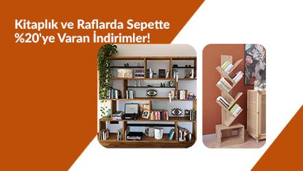 Kitaplık ve Raflarda Sepette %20 e varan indirimler