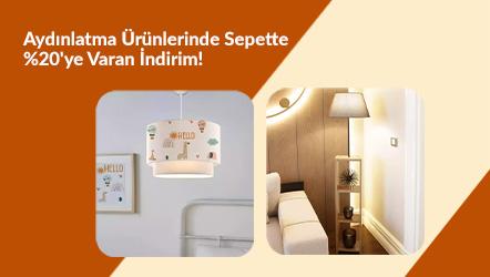 Aydınlatma Ürünlerinde Sepette %20'ye Varan İndirim!