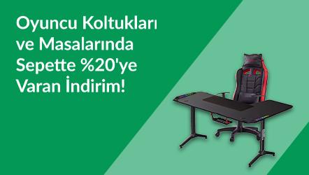 Oyuncu Koltukları ve Masalarında Sepette %20'ye Varan İndirim!