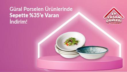 Güral Porselen Ürünlerinde Sepette %35’e Varan İndirim