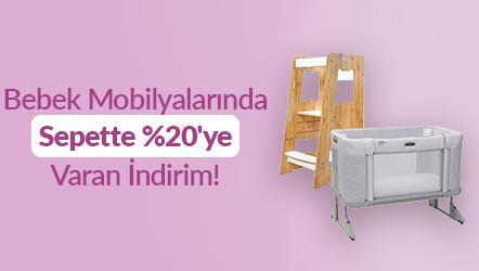 Bebek Mobilyalarında Sepette %20'ye Varan İndirim!