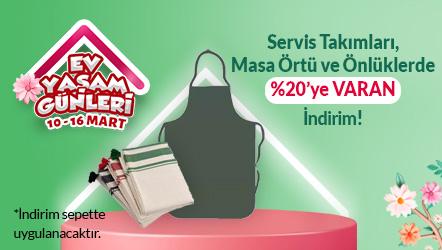Servis Takımları, Masa Örtü ve Önlüklerde Sepette %20’ye Varan İndirim!