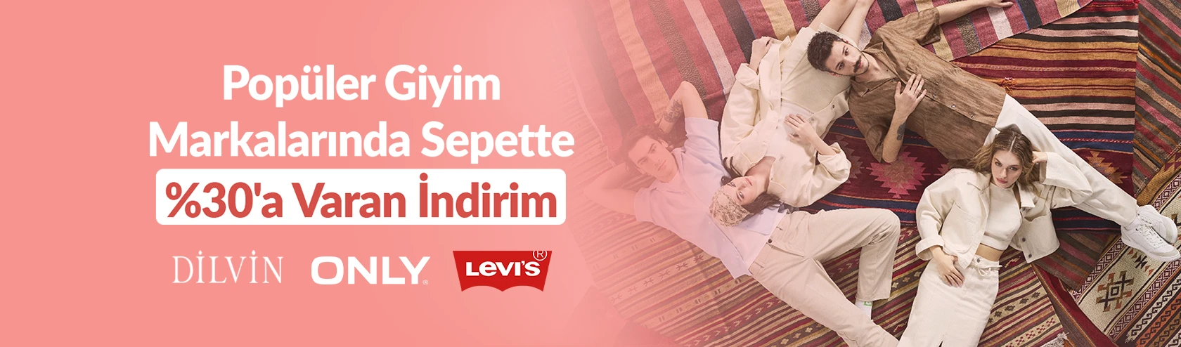 Popüler Giyim Markalarında Sepette %30'a Varan İndirim!