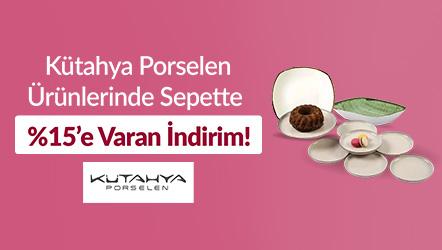 Kütahya Porselen Ürünlerinde Sepette %15’e Varan İndirim!