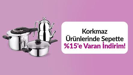 Korkmaz Ürünlerinde Sepette %15’e Varan İndirim!