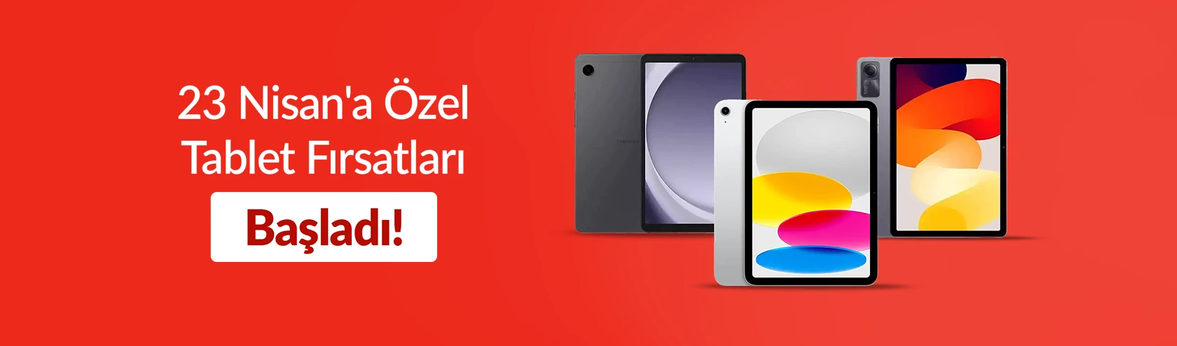 23 Nisan'a Özel Tablet Fırsatları Başladı!