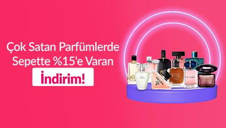 Çok Satan Parfümlerde Sepette %15'e Varan İndirim!