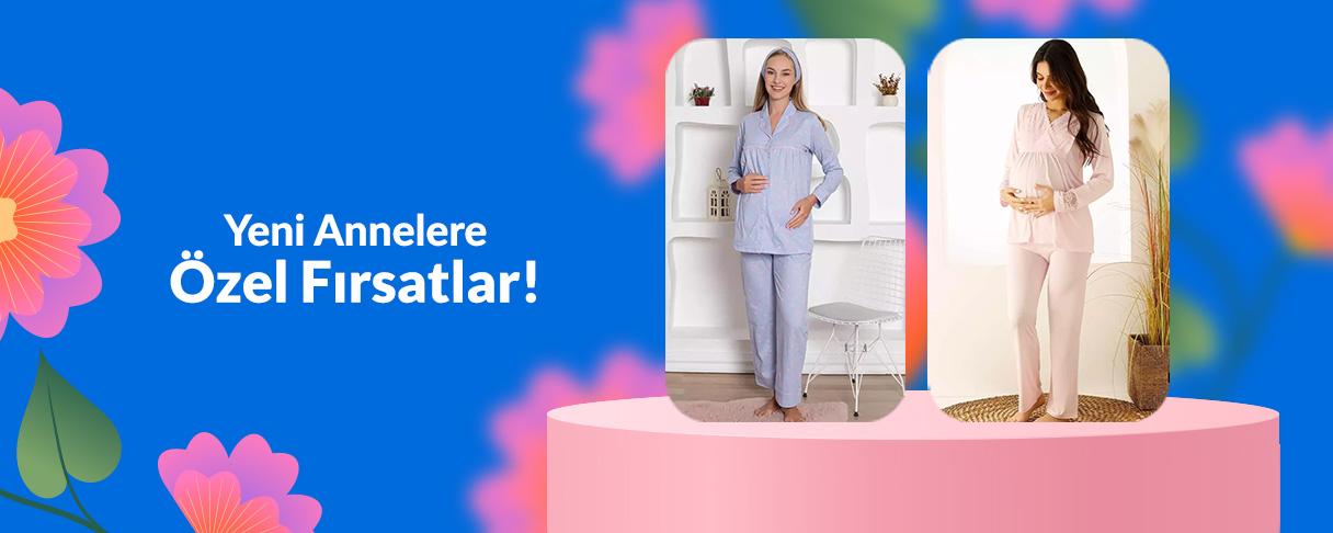 Yeni Annelere Özel Fırsatlar!