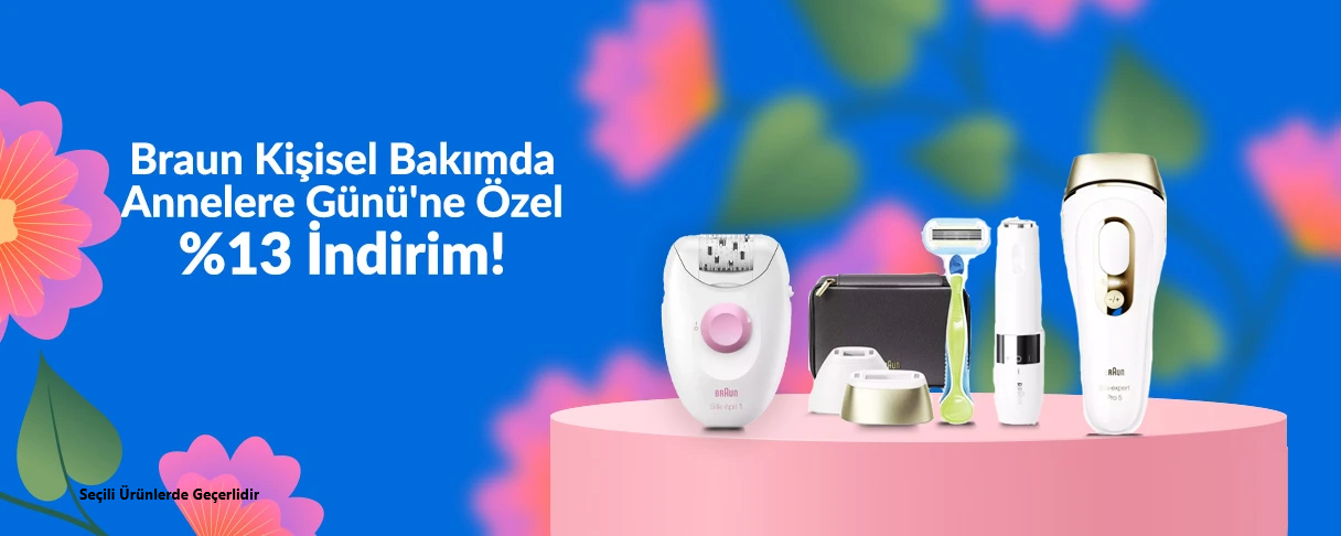 Braun Kişisel Bakımda Annelere Günü'ne Özel %13 İndirim!