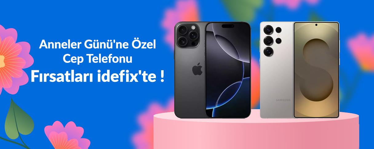 Anneler Günü'ne Özel Cep Telefonu Fırsatları idefix'te !