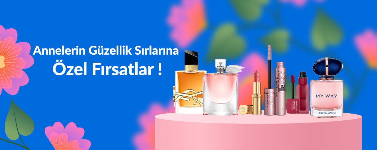 Annelerin Güzellik Sırlarına Özel Fırsatlar!