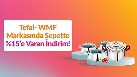 Tefal- WMF Markasında Sepette %15’e Varan İndirim!