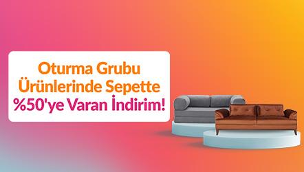 Oturma Grubu Ürünlerinde Sepette %50'ye Varan İndirim!