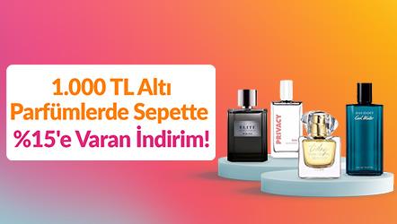 1.000 TL Altı Parfümlerde Sepette %15'e Varan İndirim!