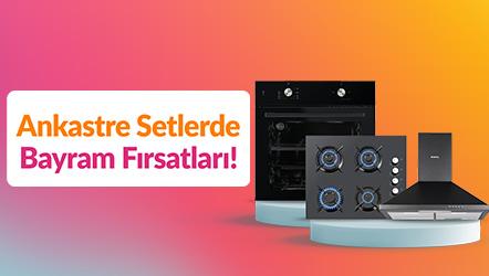 Ankastre Setlerde Bayram Fırsatları!