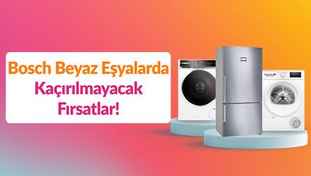 Bosch Beyaz Eşyalarda Kaçırılmayacak Fırsatlar!