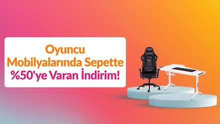 Oyuncu Mobilyalarında Sepette %50'ye Varan İndirim!