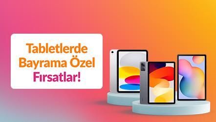 Tabletlerde Bayrama Özel Fırsatlar!