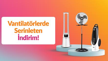 Vantilatörlerde Serinleten İndirim!