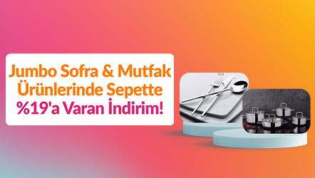Jumbo Sofra & Mutfak Ürünlerinde Sepette %19'a Varan İndirim!