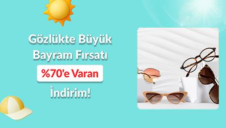 Gözlükte Büyük Bayram Fırsatı: %70’e Varan İndirim!