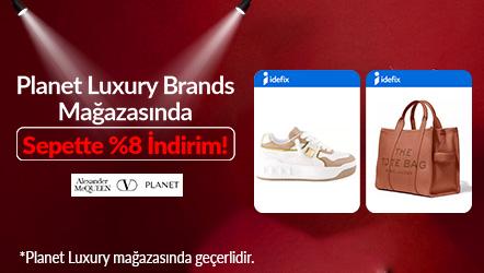 Planet Luxury Brands Mağazasında Sepette %8 İndirim!