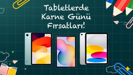 Tabletlerde Karne Günü Fırsatları!