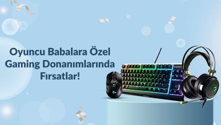 Oyuncu Babalara Özel Gaming Donanımlarında Fırsatlar!