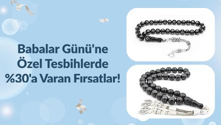 Babalar Günü'ne Özel Tesbihlerde %30'a Varan Fırsatlar!