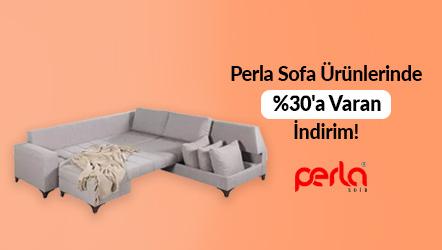 Perla Sofa Ürünlerinde %30'a Varan İndirim
