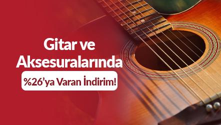 Gitar ve Aksesuralarında %26’ya Varan İndirim!