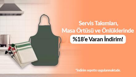 Servis Takımları, Masa Örtü ve Önlüklerinde Sepette %18’e Varan İndirim