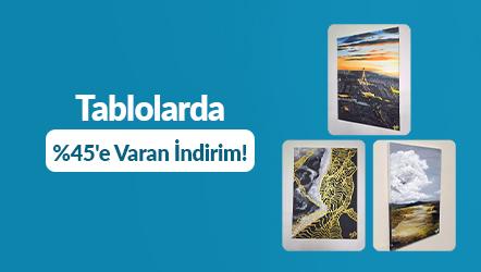 Tablolarda %45'e Varan İndirim