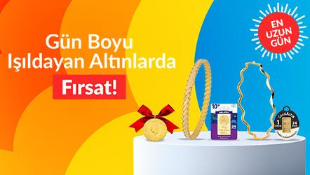 Gün Boyu Işıldayan Altınlarda Fırsat!