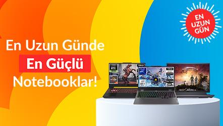 En Uzun Günde En Güçlü Notebooklar!