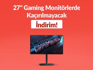 27 Gaming Monitörlerde Kaçırılmayacak İndirim!