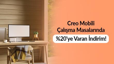 Creo Mobili Çalışma Masalarında %20'ye Varan İndirim!