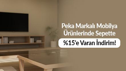 Peka Markalı Mobilya Ürünlerinde Sepette %15'e Varan İndirim!